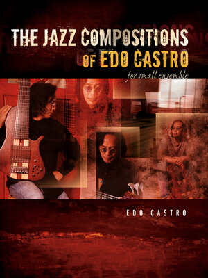 cover image of The Jazz Compositions of Edo Castro--For Small Ensemble